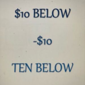$10 BELOW Everything must go!